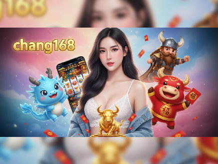 chang168 สล็อต